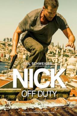 Nick off Duty (Tschiller: Off Duty) ปฏิบัติการล่าข้ามโลก (2016)